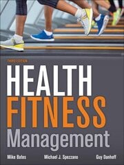 Health Fitness Management Third Edition цена и информация | Книги о питании и здоровом образе жизни | 220.lv