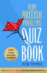 Very British Problems Quiz Book cena un informācija | Grāmatas par veselīgu dzīvesveidu un uzturu | 220.lv