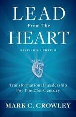 Lead From The Heart: Transformational Leadership For The 21st Century cena un informācija | Ekonomikas grāmatas | 220.lv