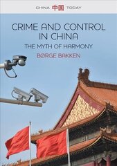 Crime and Control in China - The Myth of Harmony: The Myth of Harmony cena un informācija | Ekonomikas grāmatas | 220.lv