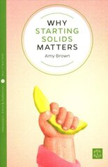 Why Starting Solids Matters cena un informācija | Pašpalīdzības grāmatas | 220.lv