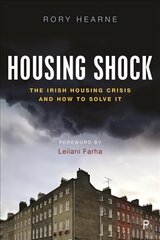 Housing Shock: The Irish Housing Crisis and How to Solve It цена и информация | Книги по экономике | 220.lv