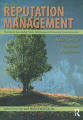 Reputation Management: The Key to Successful Public Relations and Corporate Communication 4th edition цена и информация | Книги по экономике | 220.lv