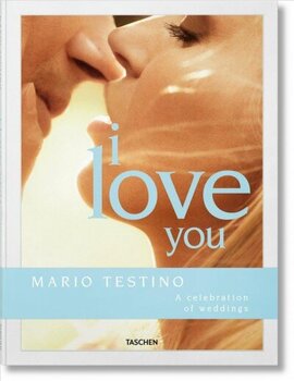 Mario Testino. I Love You Multilingual edition цена и информация | Книги по фотографии | 220.lv