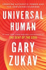 Universal Human: Creating Authentic Power and the New Consciousness цена и информация | Самоучители | 220.lv