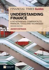 Financial Times Guide to Understanding Finance, The: A no-nonsense companion to financial tools and techniques 2nd edition цена и информация | Книги по экономике | 220.lv