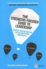 Strengths-Focused Guide to Leadership, The: Identify Your Talents And Get The Most From Your Team cena un informācija | Ekonomikas grāmatas | 220.lv