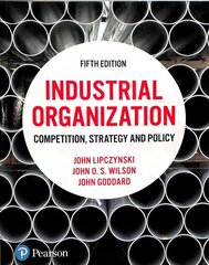 Industrial Organization: Competition, Strategy and Policy 5th edition цена и информация | Книги по экономике | 220.lv