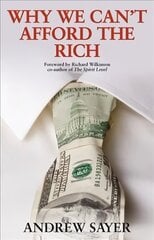 Why We Can't Afford the Rich цена и информация | Книги по экономике | 220.lv