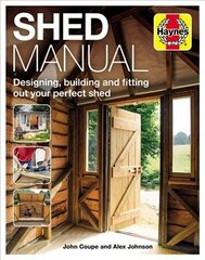 Shed Manual: Designing, building and fitting out your perfect shed cena un informācija | Grāmatas par veselīgu dzīvesveidu un uzturu | 220.lv