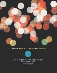 Linear Algebra with Applications: Pearson New International Edition 5th edition cena un informācija | Ekonomikas grāmatas | 220.lv