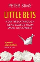 Little Bets: How breakthrough ideas emerge from small discoveries cena un informācija | Pašpalīdzības grāmatas | 220.lv