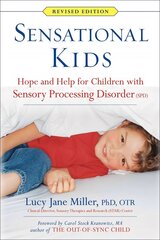 Sensational Kids: Hope and Help for Children with Sensory Processing Disorder (SPD) цена и информация | Самоучители | 220.lv