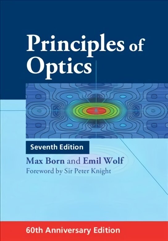 Principles of Optics: 60th Anniversary Edition 7th Revised edition цена и информация | Izglītojošas grāmatas | 220.lv