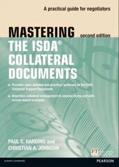 Mastering ISDA Collateral Documents: A Practical Guide for Negotiators 2nd edition cena un informācija | Ekonomikas grāmatas | 220.lv