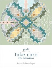 Posh Take Care: Zen Coloring цена и информация | Книжки - раскраски | 220.lv