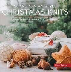 Scandinavian-Style Christmas Knits: 27 Ornaments and Decorations for a Nordic Holiday cena un informācija | Mākslas grāmatas | 220.lv