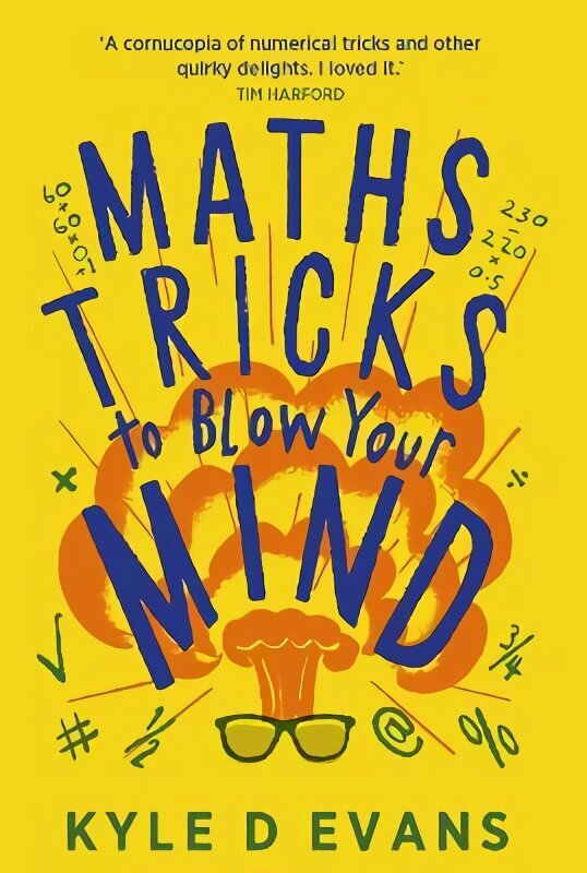 Maths Tricks to Blow Your Mind: A Journey Through Viral Maths Main cena un informācija | Grāmatas pusaudžiem un jauniešiem | 220.lv