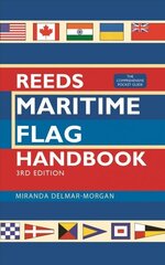 Reeds Maritime Flag Handbook 3rd edition: The Comprehensive Pocket Guide cena un informācija | Ceļojumu apraksti, ceļveži | 220.lv