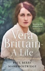 Vera Brittain: A Life цена и информация | Биографии, автобиогафии, мемуары | 220.lv