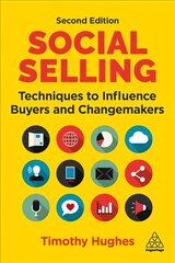 Social Selling: Techniques to Influence Buyers and Changemakers 2nd Revised edition цена и информация | Книги по экономике | 220.lv