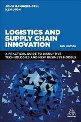 Logistics and Supply Chain Innovation: A Practical Guide to Disruptive Technologies and New Business Models 2nd Revised edition цена и информация | Книги по экономике | 220.lv