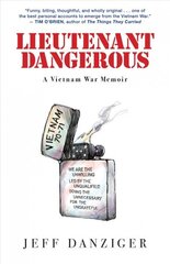 Lieutenant Dangerous: A Vietnam War Memoir cena un informācija | Biogrāfijas, autobiogrāfijas, memuāri | 220.lv
