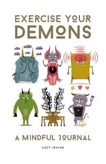 Exercise Your Demons: A Mindful Journal cena un informācija | Pašpalīdzības grāmatas | 220.lv