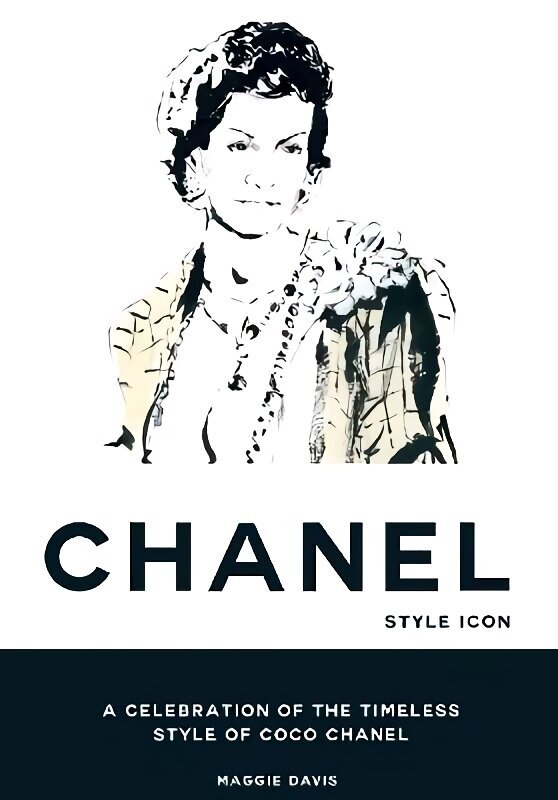 Coco Chanel: Style Icon: A Celebration of the Timeless Style of Coco Chanel цена и информация | Pašpalīdzības grāmatas | 220.lv