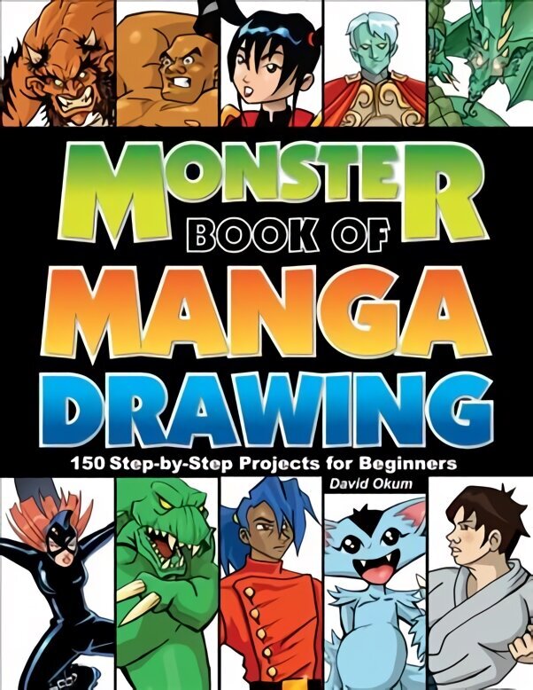 Monster Book of Manga Drawing: 150 Step-by-Step Projects for Beginners cena un informācija | Grāmatas pusaudžiem un jauniešiem | 220.lv