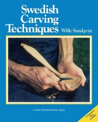 Swedish Carving Techniques Revised ed. цена и информация | Книги о питании и здоровом образе жизни | 220.lv