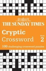 Sunday Times Cryptic Crossword Book 2: 100 Challenging Crossword Puzzles cena un informācija | Grāmatas par veselīgu dzīvesveidu un uzturu | 220.lv