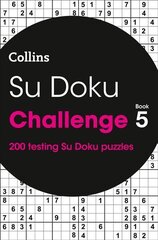 Su Doku Challenge Book 5: 200 Su Doku Puzzles цена и информация | Книги о питании и здоровом образе жизни | 220.lv