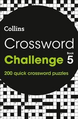 Crossword Challenge Book 5: 200 Quick Crossword Puzzles cena un informācija | Grāmatas par veselīgu dzīvesveidu un uzturu | 220.lv