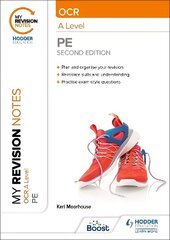 My Revision Notes: OCR A Level PE: Second Edition цена и информация | Книги для подростков и молодежи | 220.lv