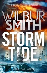 Storm Tide: The landmark 50th global bestseller from the one and only Master of Historical Adventure, Wilbur Smith cena un informācija | Fantāzija, fantastikas grāmatas | 220.lv