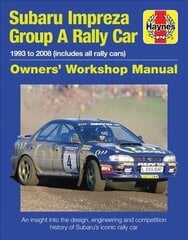 Subaru Impreza Group A Rally Car Owners' Workshop Manual: 1993 to 2008 (all models) cena un informācija | Grāmatas par veselīgu dzīvesveidu un uzturu | 220.lv