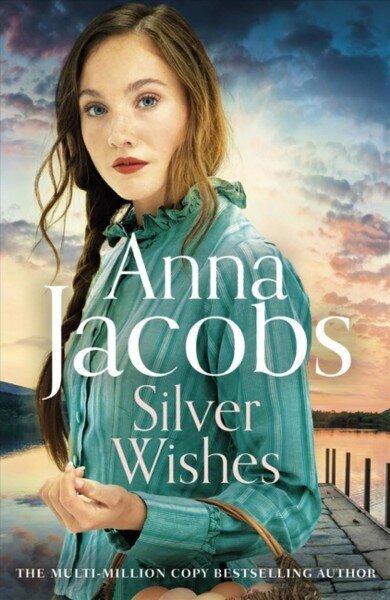 Silver Wishes: Book 1 in the brand new Jubilee Lake series by beloved author Anna Jacobs цена и информация | Fantāzija, fantastikas grāmatas | 220.lv