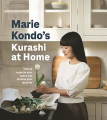 Kurashi at Home: How to Organize Your Space and Achieve Your Ideal Life цена и информация | Книги о питании и здоровом образе жизни | 220.lv