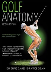 Golf Anatomy 2nd edition cena un informācija | Grāmatas par veselīgu dzīvesveidu un uzturu | 220.lv