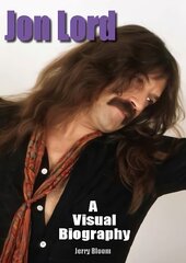 Jon Lord: A Visual Biography cena un informācija | Mākslas grāmatas | 220.lv