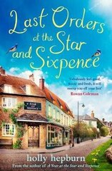 Last Orders at the Star and Sixpence: feel-good fiction set in the perfect village pub! cena un informācija | Fantāzija, fantastikas grāmatas | 220.lv