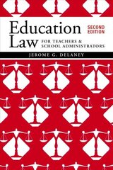 Education Law for Teachers and School Administrators 2nd edition cena un informācija | Sociālo zinātņu grāmatas | 220.lv