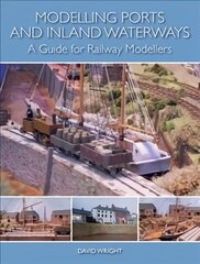 Modelling Ports and Inland Waterways: A Guide for Railway Modellers цена и информация | Книги о моде | 220.lv