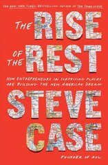 Rise of the Rest: How Entrepreneurs in Surprising Places are Building the New American Dream цена и информация | Книги по экономике | 220.lv