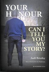 Your Honour Can I Tell You My Story? cena un informācija | Sociālo zinātņu grāmatas | 220.lv