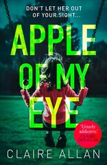 Apple of My Eye: The Gripping Psychological Thriller from the USA Today Bestseller cena un informācija | Fantāzija, fantastikas grāmatas | 220.lv