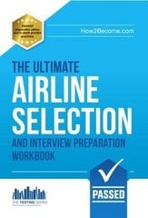 Airline Pilot Selection and Interview Workbook: The Ultimate Insiders Guide цена и информация | Развивающие книги | 220.lv