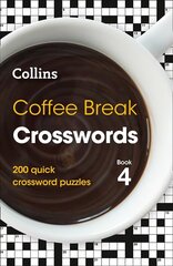 Coffee Break Crosswords Book 4: 200 Quick Crossword Puzzles cena un informācija | Grāmatas par veselīgu dzīvesveidu un uzturu | 220.lv