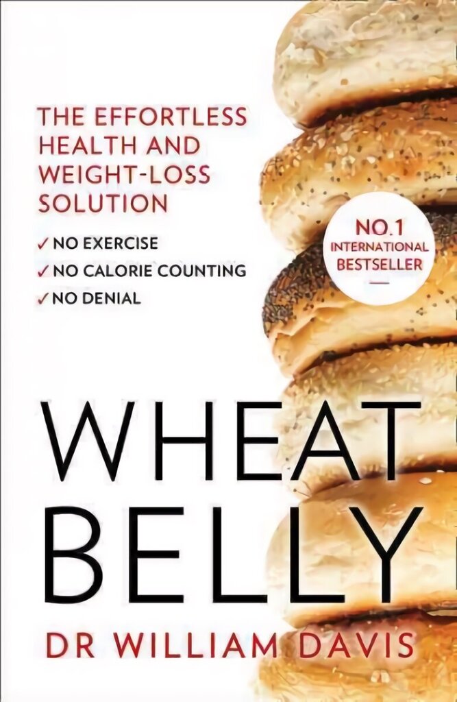 Wheat Belly: The Effortless Health and Weight-Loss Solution - No Exercise, No Calorie Counting, No Denial цена и информация | Pašpalīdzības grāmatas | 220.lv